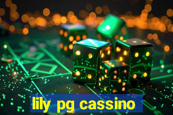 lily pg cassino